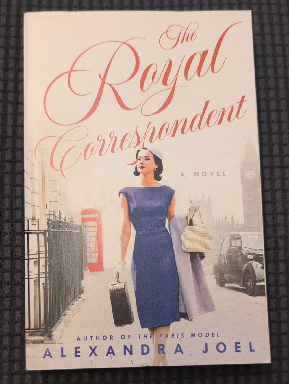 The Royal Correspondent by Alexandra Joel